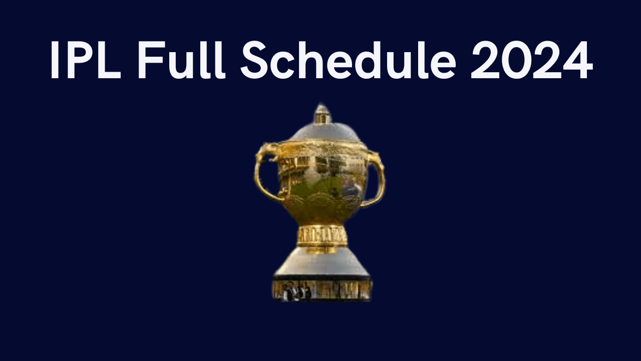 IPL full schedule 2024