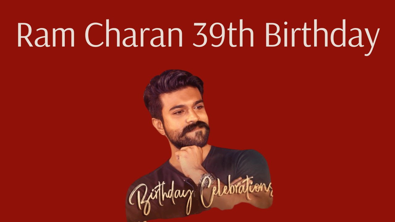 Ram Charan's 39th Birthday